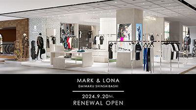 MARK & LONA DAIMARU SHINSAIBASHI STORE RENEWAL OPEN